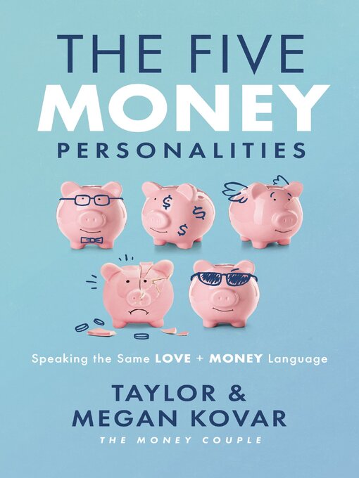 Title details for The Five Money Personalities by Taylor Kovar - Available
